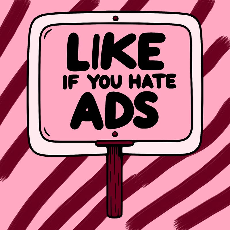 a sign that says like if you hate ads