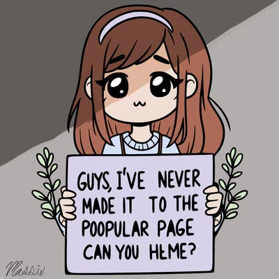 a girl holding up a sign that says, guys, i’ve never made it to the popular page, can you help me?