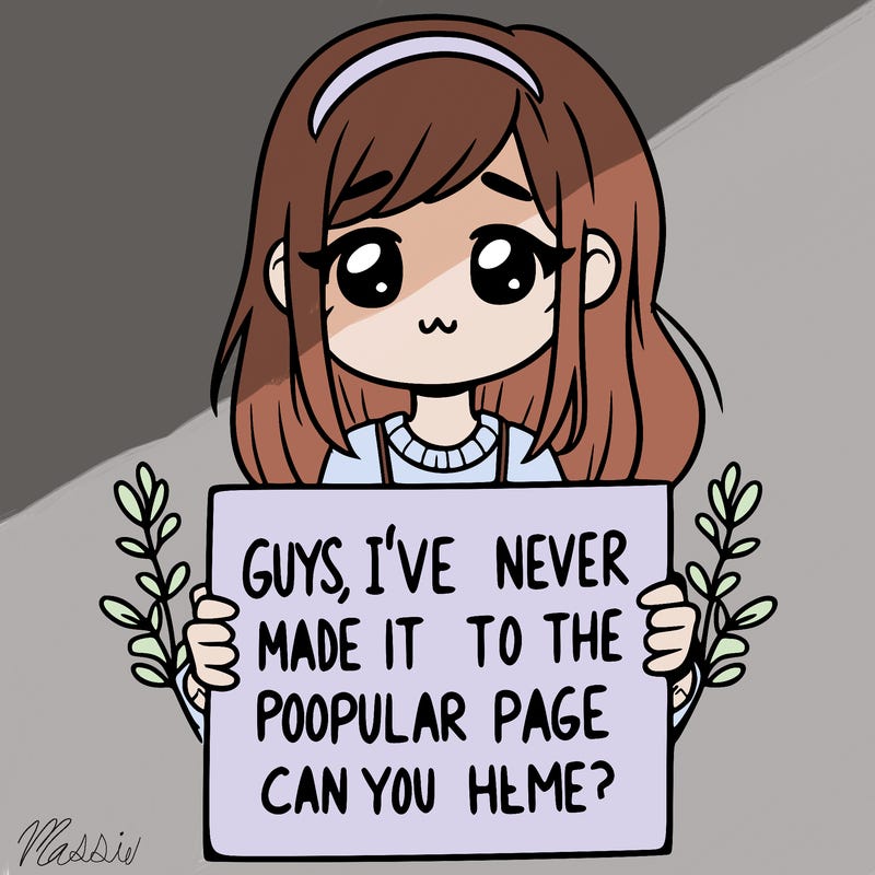 a girl holding up a sign that says, guys, i’ve never made it to the popular page, can you help me?