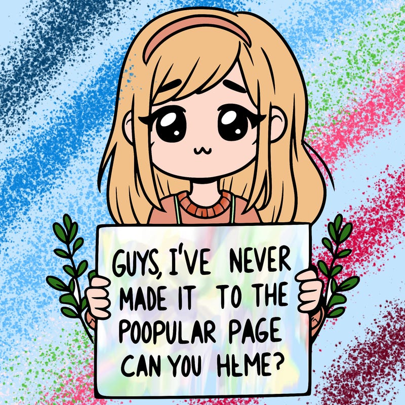a girl holding up a sign that says, guys, i’ve never made it to the popular page, can you help me?