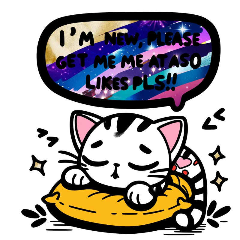 kitty taking a nap dream talking and saying "i'm new, please get me at least 10 likes pls!!"