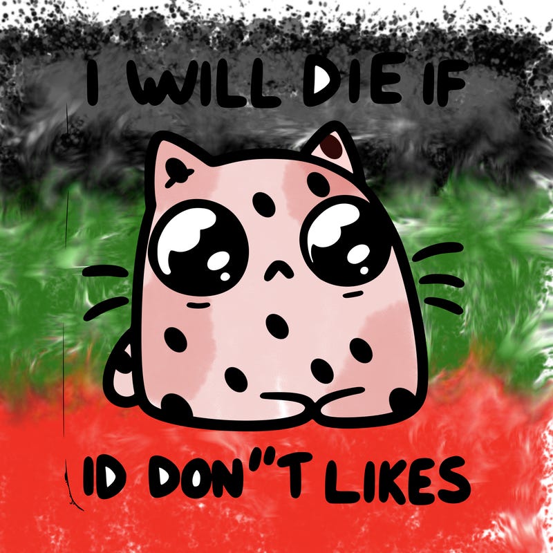 a cat that will die if we don’t get 10 likes