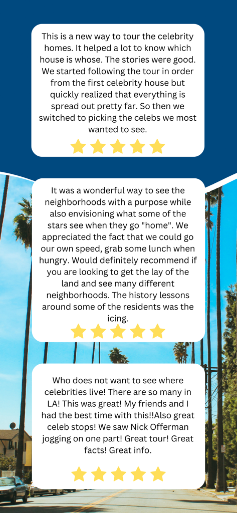 Hollywood & Star Homes Tour - Three positive five star user reviews for the Hollywood celebrity homes driving tour app showing testimonials about its flexibility and history lessons