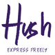 Hush – Express Freely