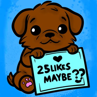 a puppy holding a sign that says 2 likes maybe?