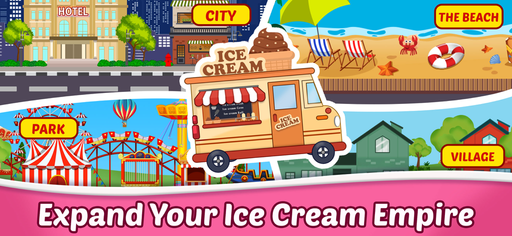An ice cream truck surrounded by different unlockable game locations like a city beach park and village with text saying expand your ice cream empire