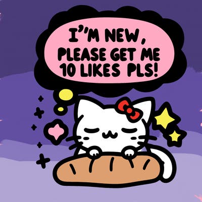 kitty taking a nap dream talking and saying "i'm new, please get me at least 10 likes pls!!"