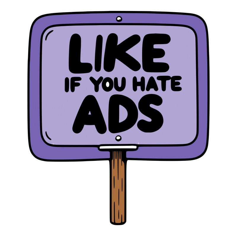 a sign that says like if you hate ads