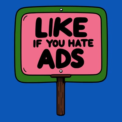 a sign that says like if you hate ads