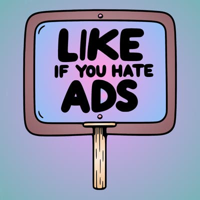 a sign that says like if you hate ads