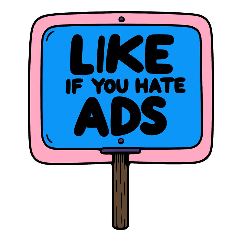 a sign that says like if you hate ads