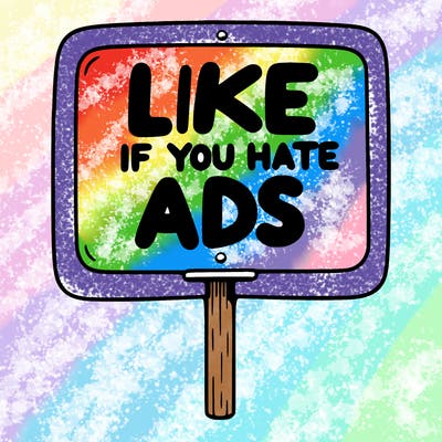 a sign that says like if you hate ads
