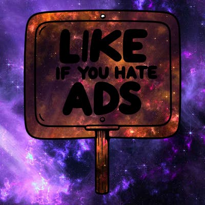 a sign that says like if you hate ads