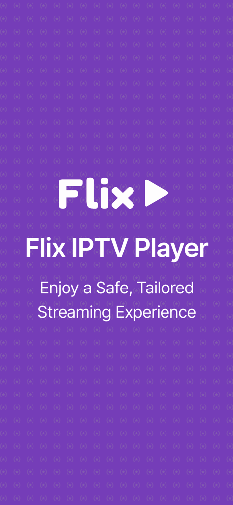 Flix IPTV Player App Benutzeroberfläche mit dem Slogan Genießen Sie ein sicheres, maßgeschneidertes Streaming-Erlebnis auf lila Hintergrund