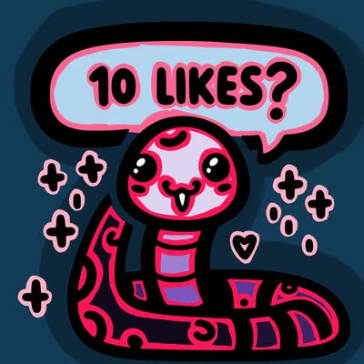 cute snake saying "10 likes?"