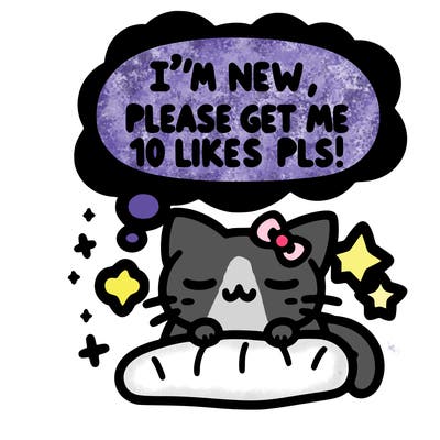kitty taking a nap dream talking and saying "i'm new, please get me at least 10 likes pls!!"