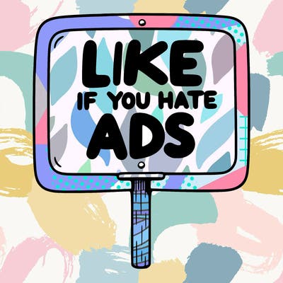 a sign that says like if you hate ads