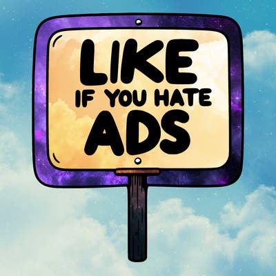 a sign that says like if you hate ads