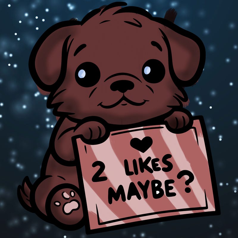 a puppy holding a sign that says 2 likes maybe?