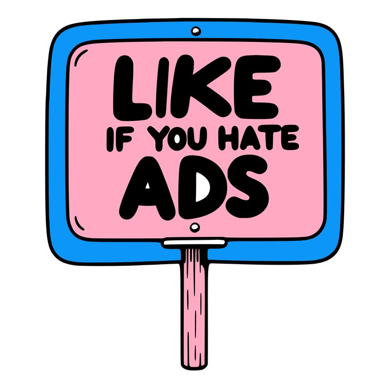 a sign that says like if you hate ads