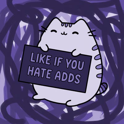 a kawii pusheen cat holding a sign that says like if you hate adds