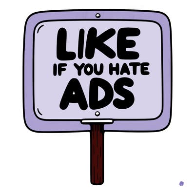 a sign that says like if you hate ads
