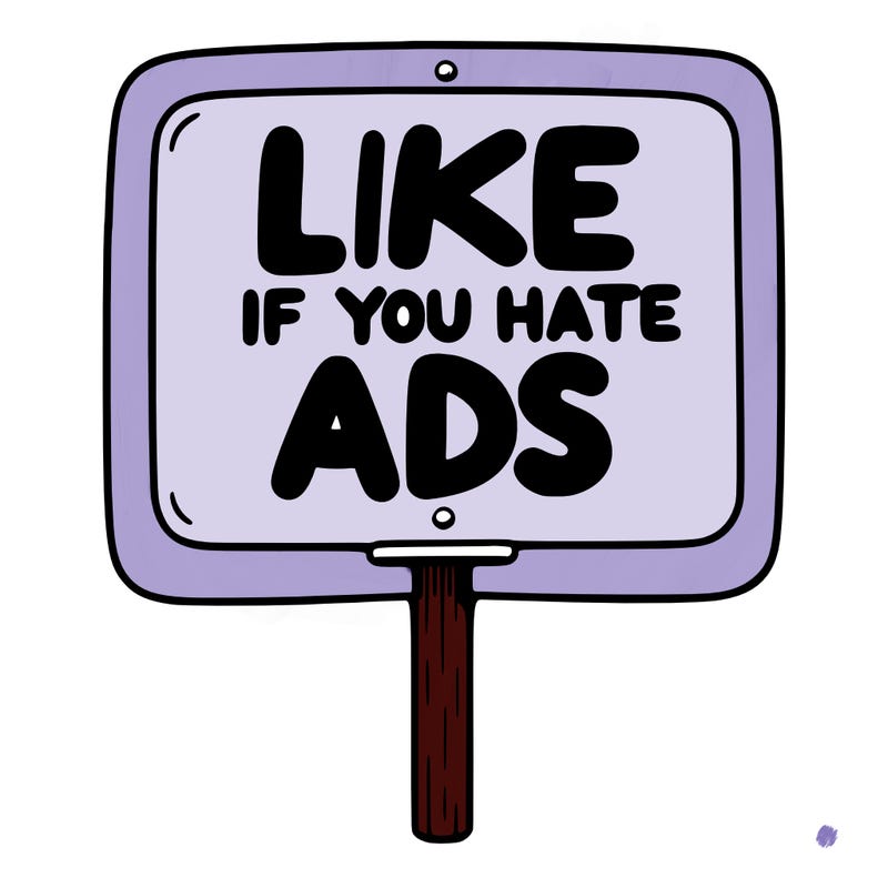 a sign that says like if you hate ads