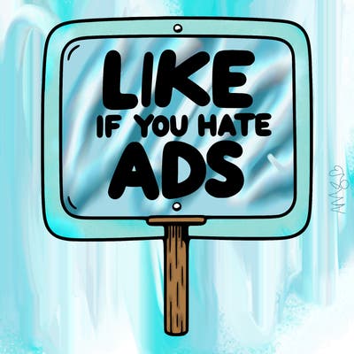 a sign that says like if you hate ads