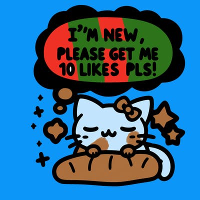 kitty taking a nap dream talking and saying "i'm new, please get me at least 10 likes pls!!"