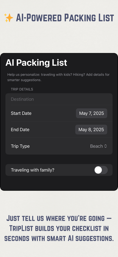 TripList: Smart Packing List - AI powered packing list setup screen in the TripList mobile app showing destination and date fields
