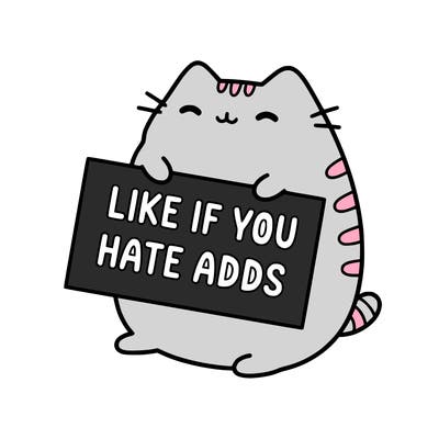 a kawii pusheen cat holding a sign that says like if you hate adds