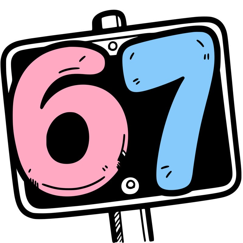 a sign that says 6 7