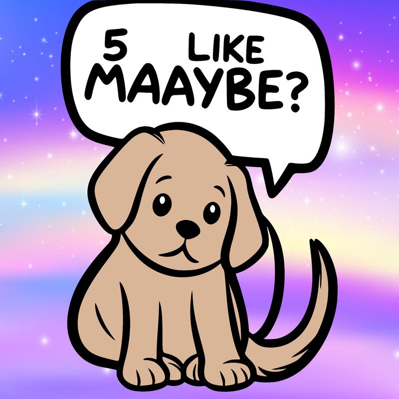 a puppy that says 5 like maybe