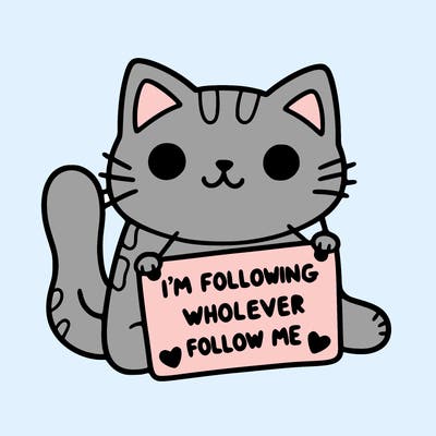 cat with a sign that says i’m following whoever follows me