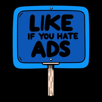 a sign that says like if you hate ads