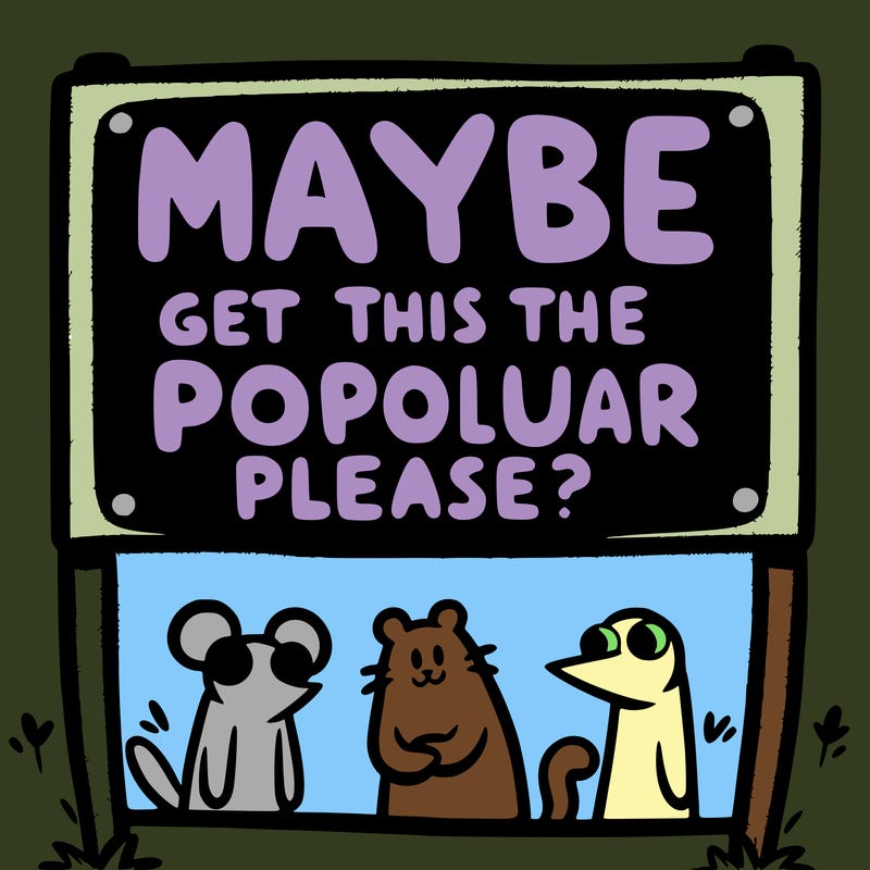 sign that says  maybe get this on the popular page please?