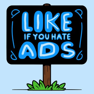a sign that says like if you hate ads