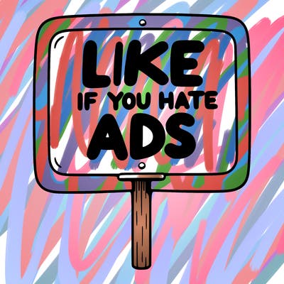 a sign that says like if you hate ads