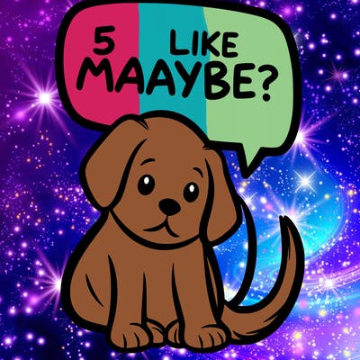a puppy that says 5 like maybe