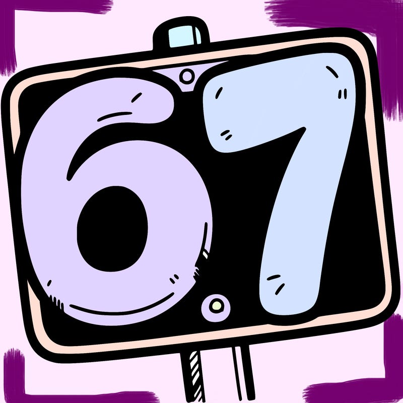 a sign that says 6 7