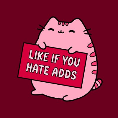 a kawii pusheen cat holding a sign that says like if you hate adds