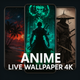 Anime Live wallpaper 4k