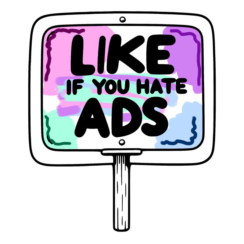 a sign that says like if you hate ads