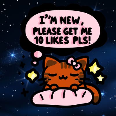 kitty taking a nap dream talking and saying "i'm new, please get me at least 10 likes pls!!"