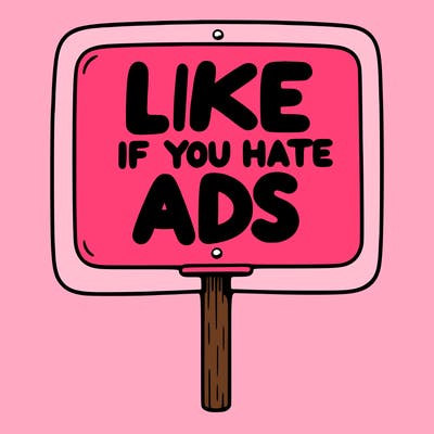 a sign that says like if you hate ads