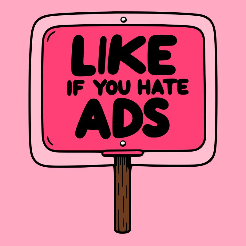 a sign that says like if you hate ads