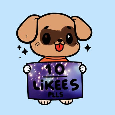 cute dog holding a sign saying 10 likes pls