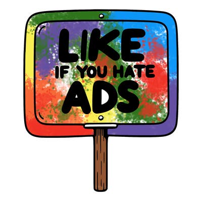 a sign that says like if you hate ads