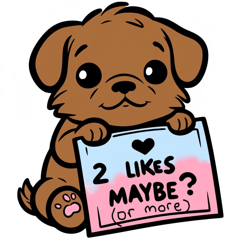 a puppy holding a sign that says 2 likes maybe?