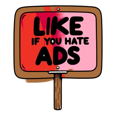 a sign that says like if you hate ads